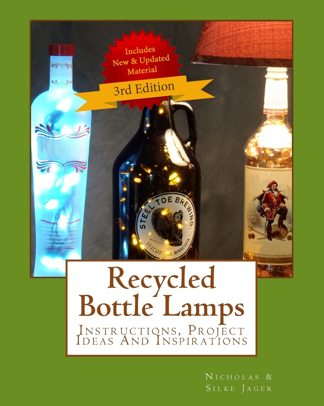 Recycled Bottle Lamps: Instructions, Project Ideas And Inspirations, 3rd Edition