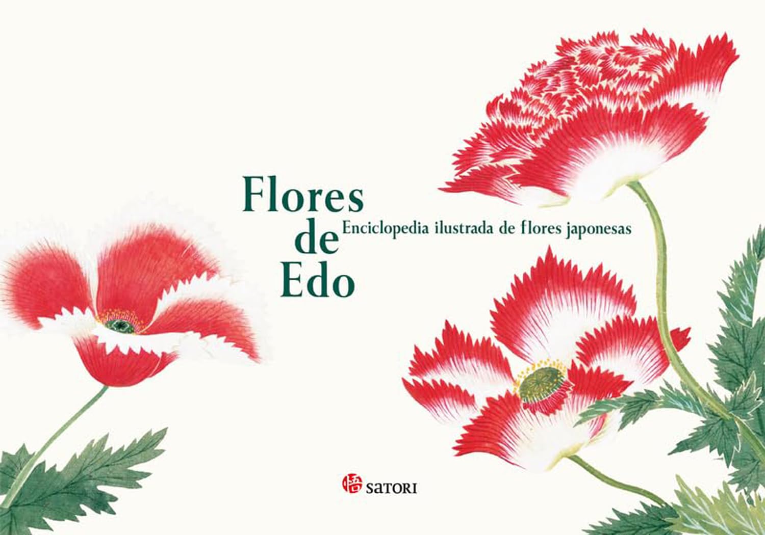 FLORES DE EDO. ENCICLOPEDIA ILUSTRADA DE FLORES JAPONESAS: (2ªEd.) (Satori Arte)