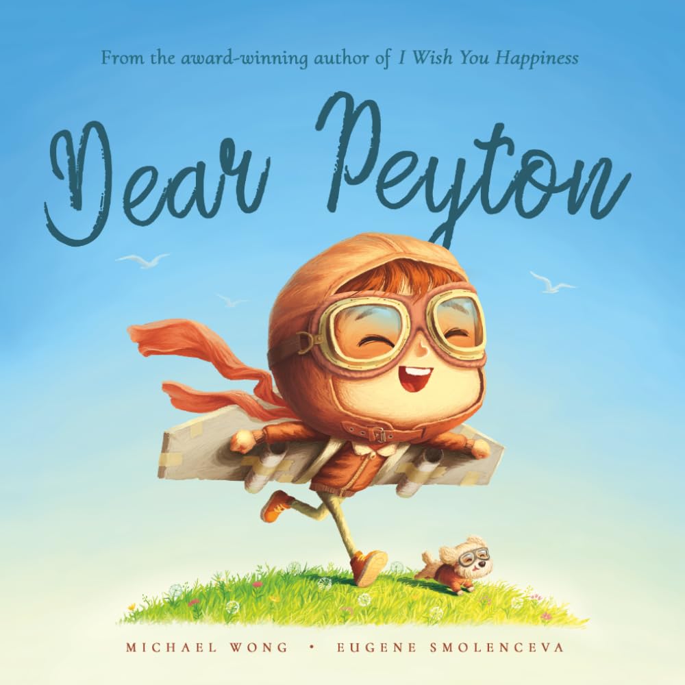 Dear Peyton: A personalized love letter reminding your Peyton that he is strong, brave, kind, and deeply loved, just as he is.