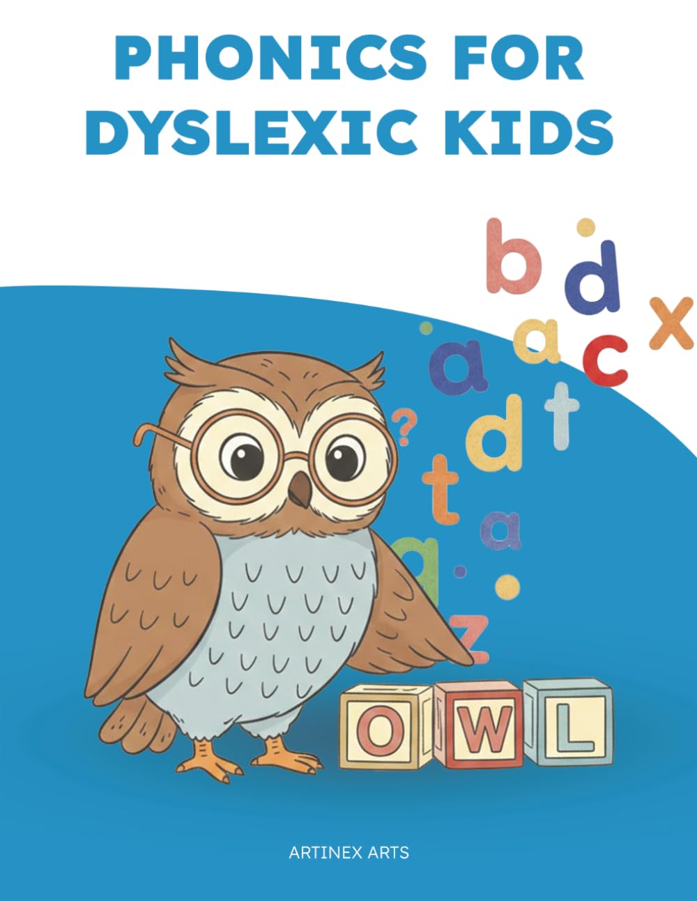 Phonics for Dyslexic Kids: Multisensory Reading Activities with Letter Sounds, Blending, Sight Words & Writing Practice for Struggling Readers