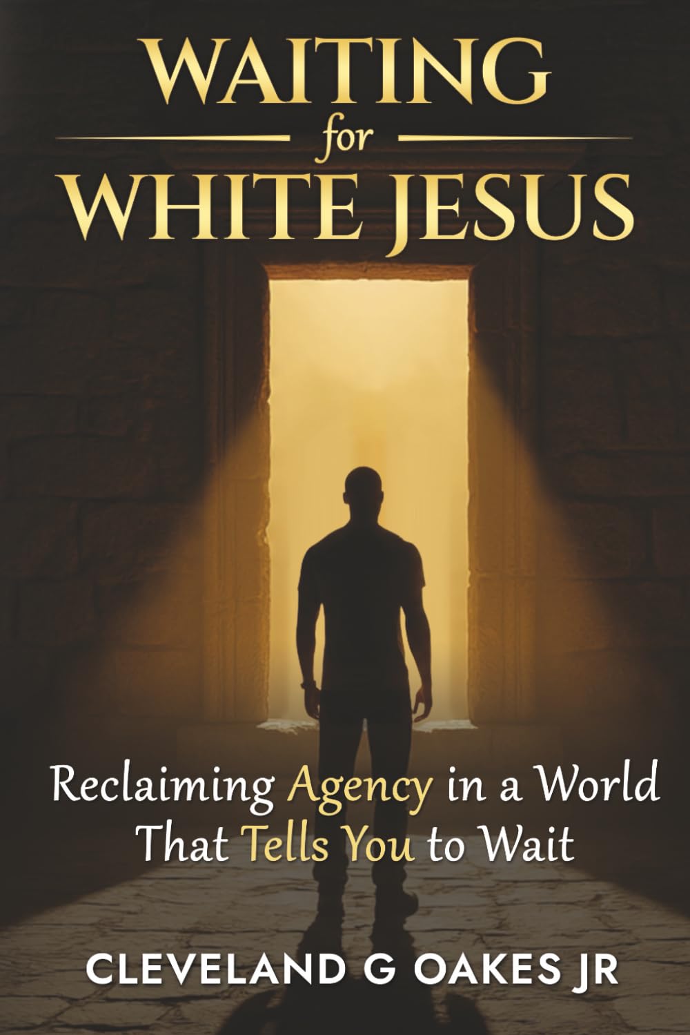 Waiting for White Jesus: Reclaiming Agency in a World That Tells You to Wait