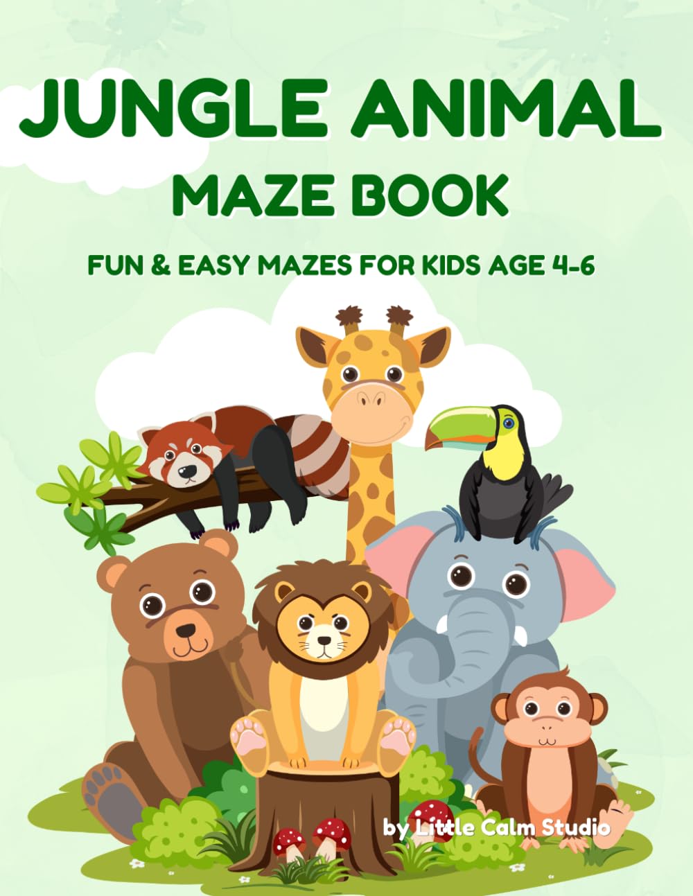 Jungle Animal Maze Book for Kids Age 4-6: Fun & Easy Jungle Mazes for Preschoolers with Cute Jungle Animals, Trees & Adventure Activities (Little Calm Maze Adventures)