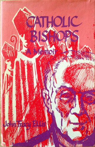 Catholic bishops: A memoir 0894534637 Book Cover