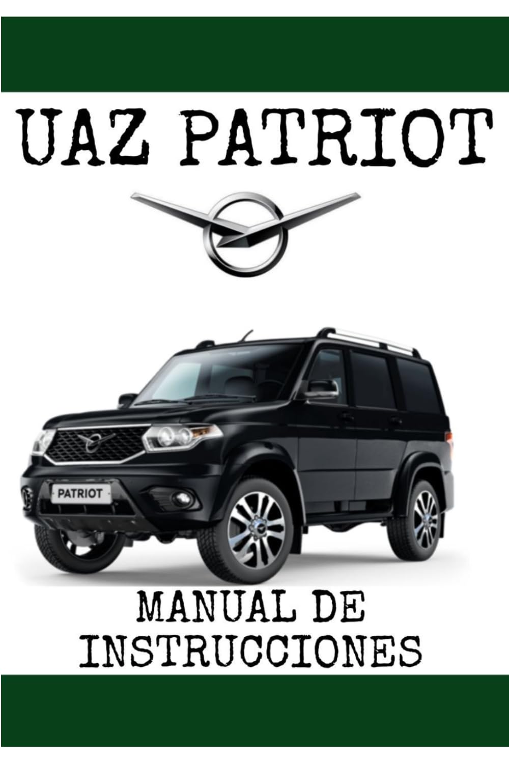 UAZ PATRIOT MANUAL DE INSTRUCCIONES