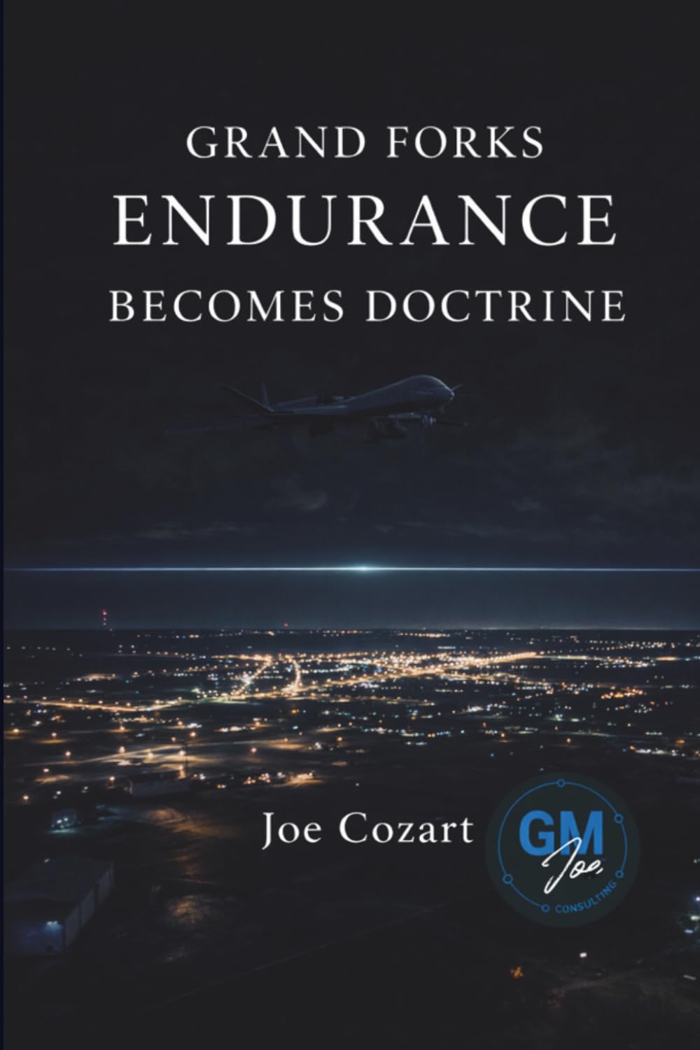Grand Forks Endurance Becomes Doctrine