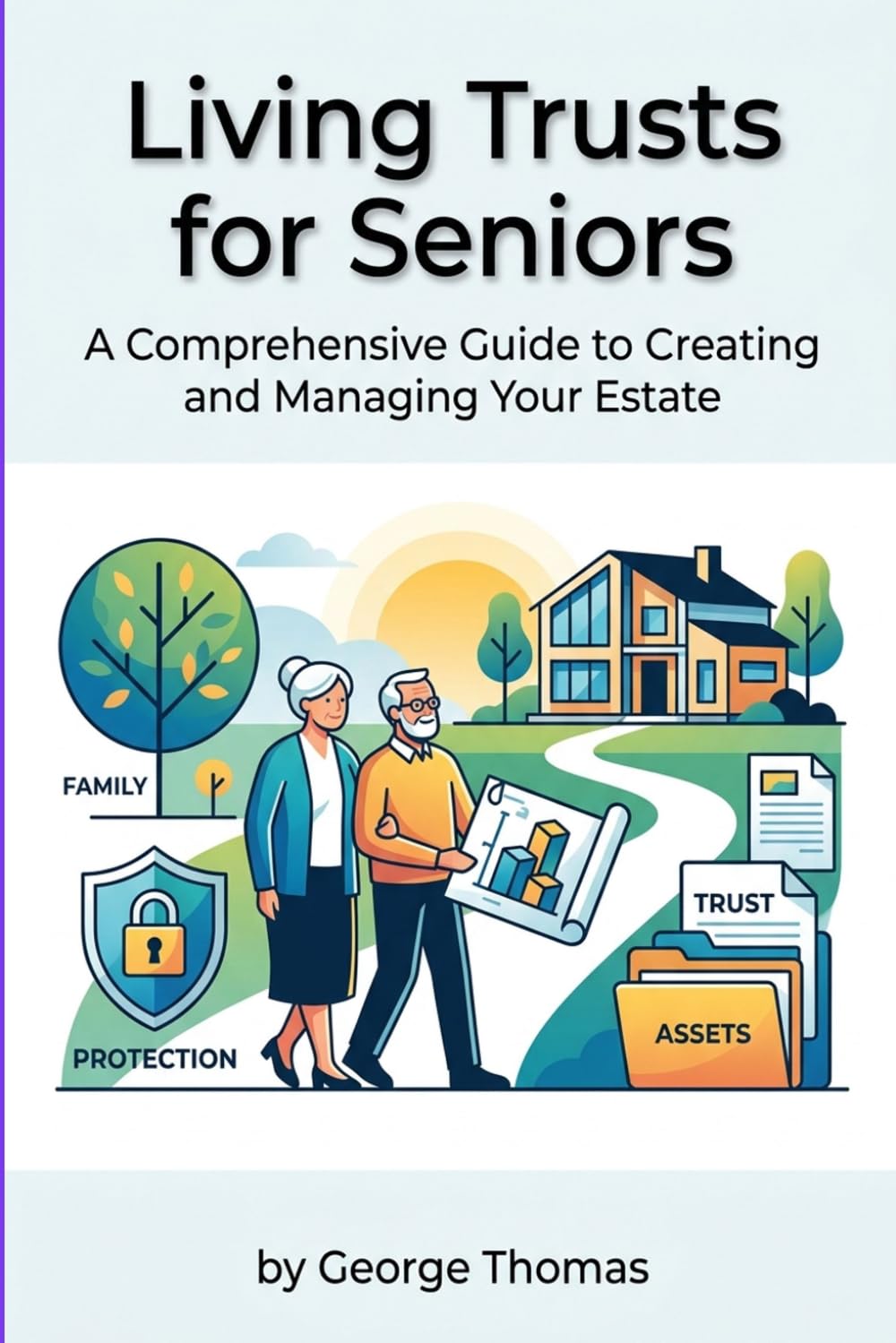 Living Trusts for Seniors: a full guide to creating and managing a living trust