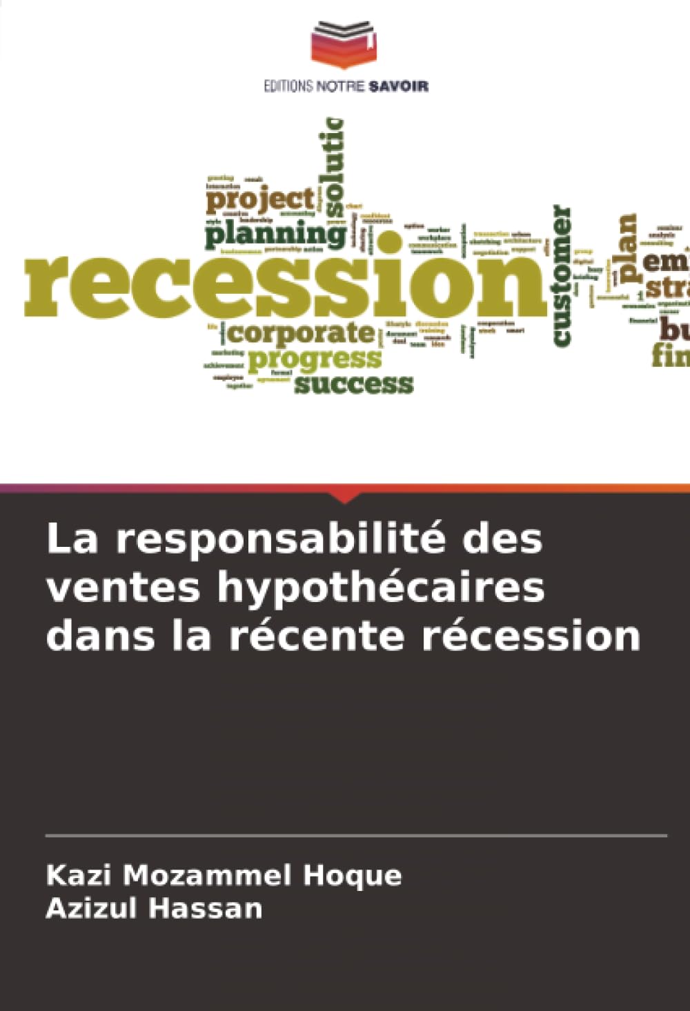 La responsabilité des ventes hypothécaires dans la récente récession