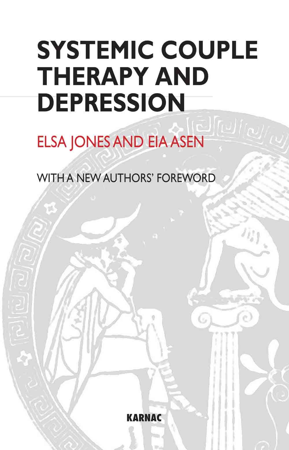 Systemic Couple Therapy and Depression (Systemic Thinking and Practice), Asen..