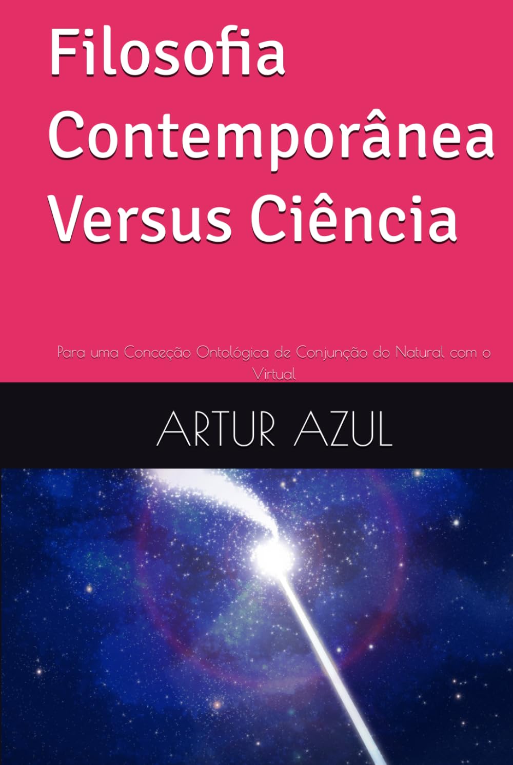 Filosofia Contemporânea Versus Ciência: Para uma Conceção Ontológica de Conjunção do Natural com o Virtual
