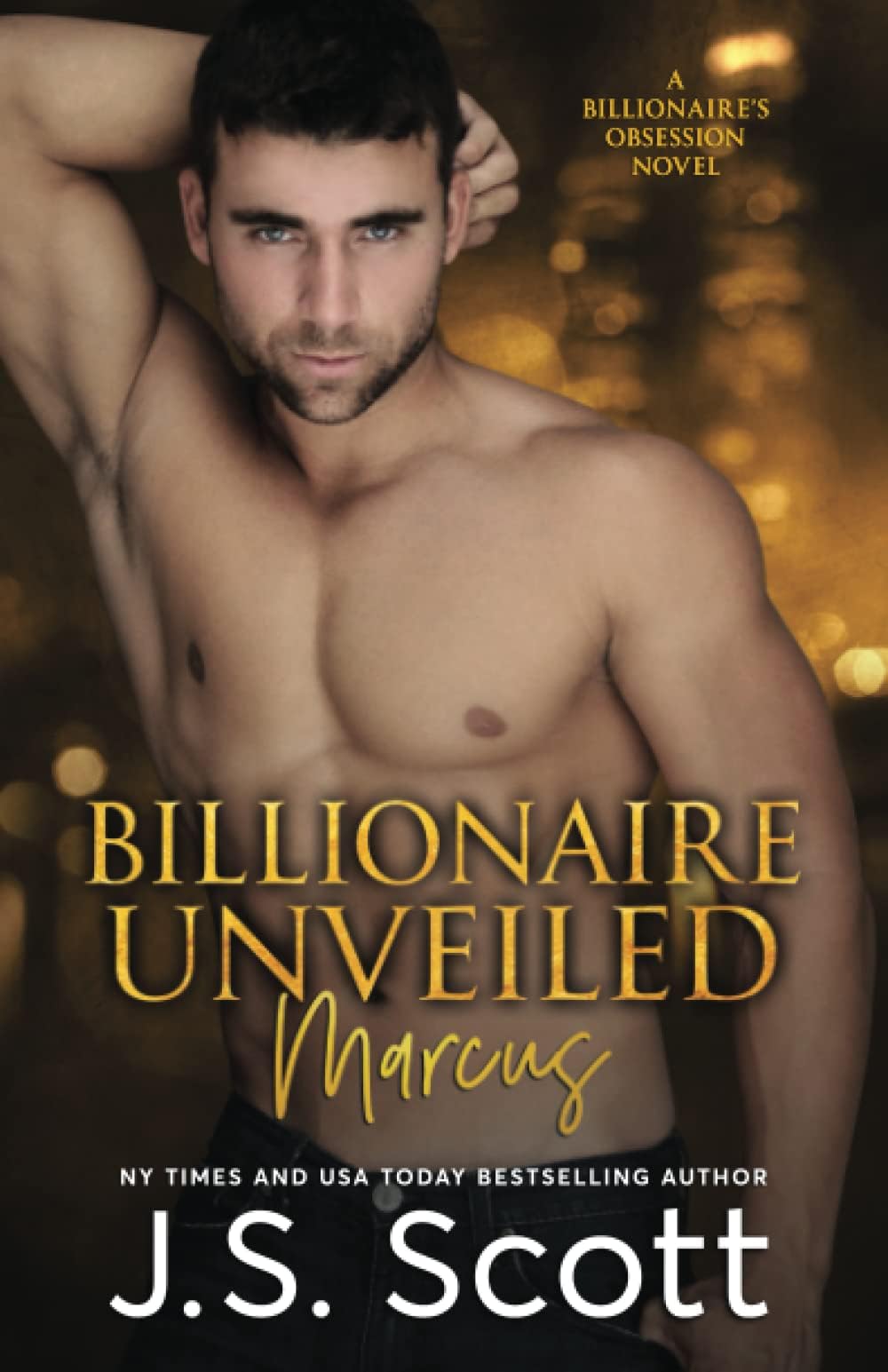 Billionaire Unveiled: The Billionaire's Obsession ~ Marcus Paperback – July 25, 2017