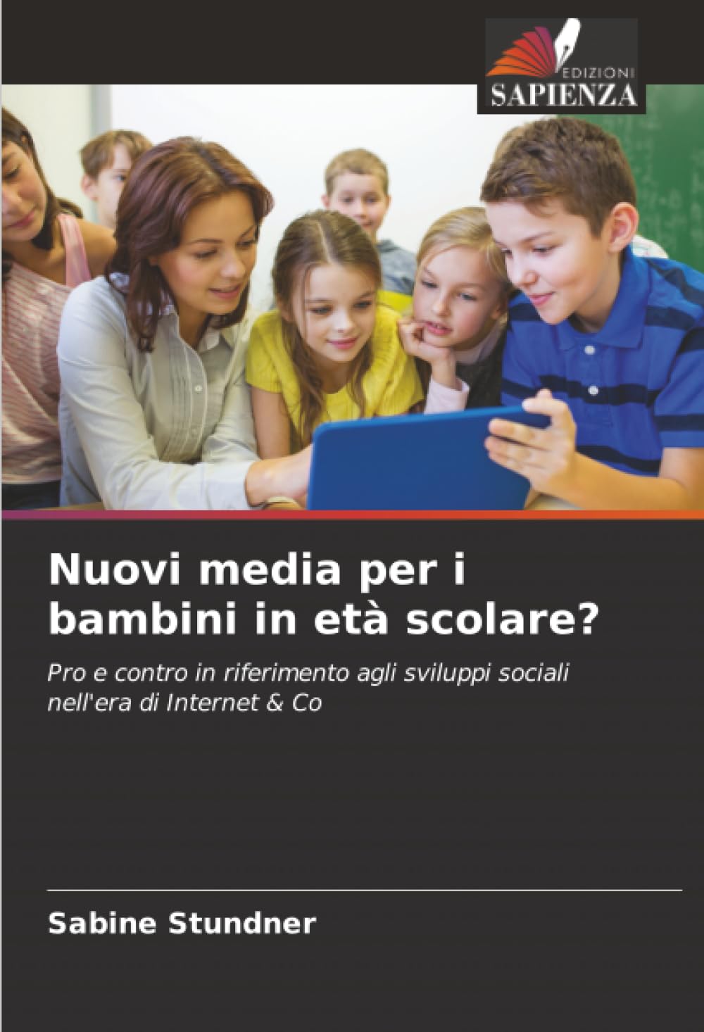 Nuovi media per i bambini in età scolare?: Pro e contro in riferimento agli sviluppi sociali nell'era di Internet & Co