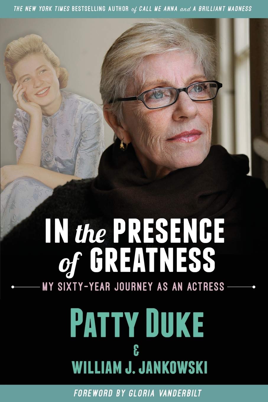 IN THE PRESENCE OF GREATNESS: My Sixty-Year Journey as an Actress
