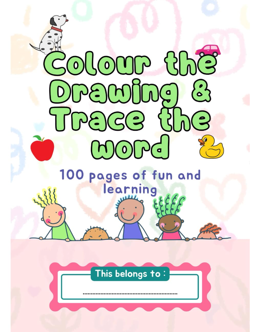 100 Words Colouring and Tracing Book for Kids: Fun Objects, Animals and Everyday Things for Preschool Learning: Fine motor coordination