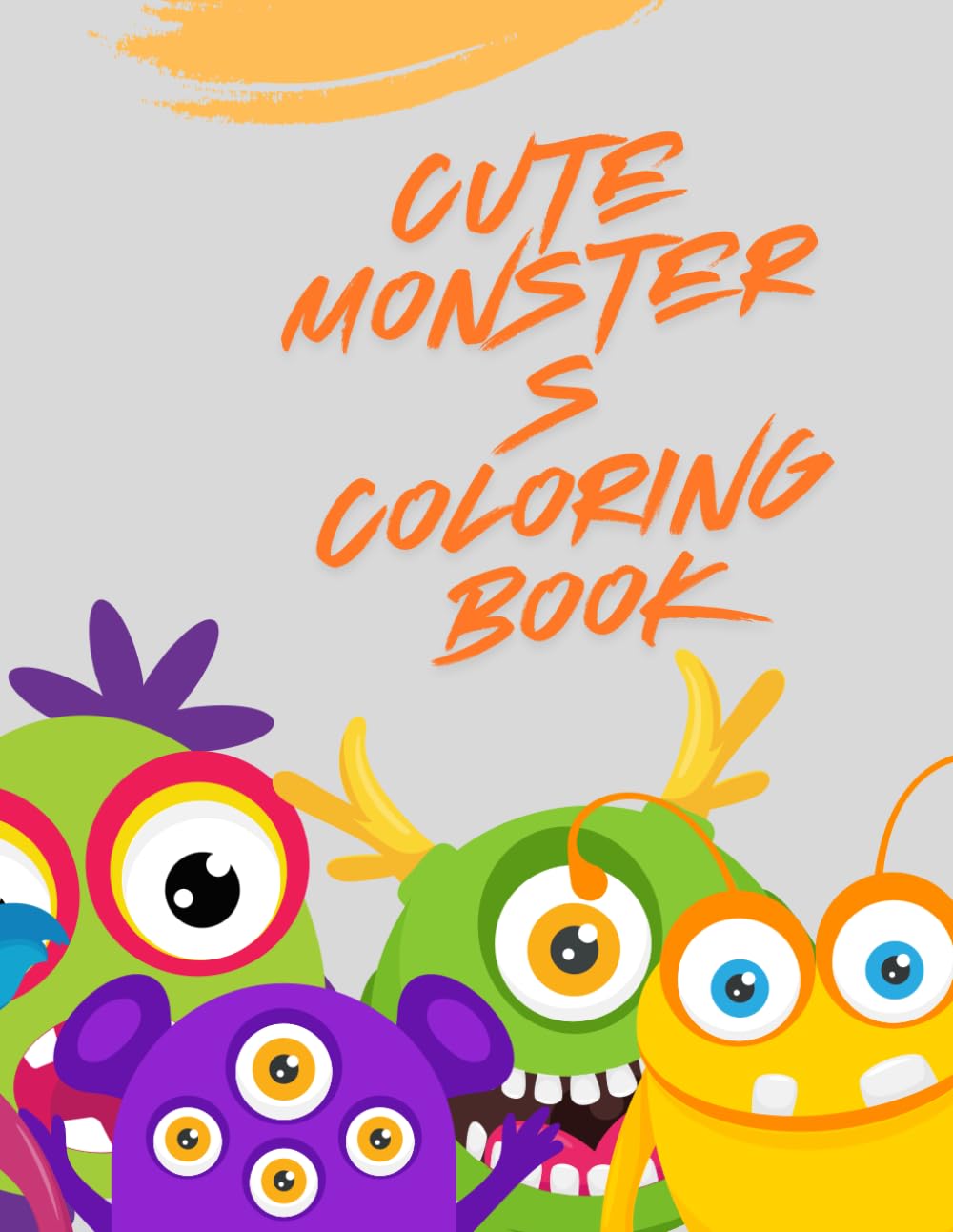 Cute Monsters Coloring Book: Fun and Easy Coloring Pages with Adorable Monsters for Relaxation, Creativity, and Imagination