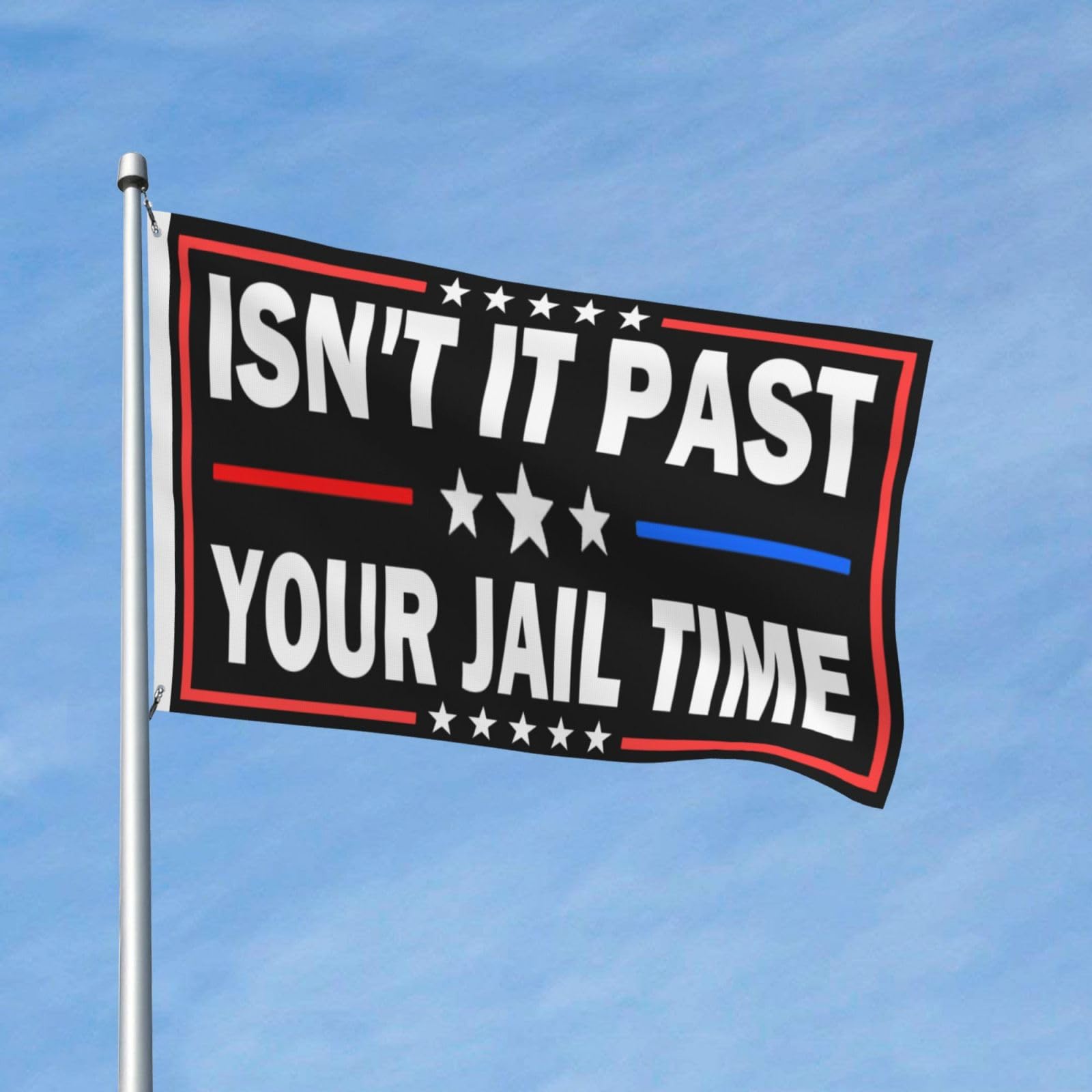 Isn't It Past Your Jail Time Flag 3x5 Double Sided Outdoor Flag Tapestry Banner Poster Flag For Bedroom Wall Decor Garden Flag Decorative