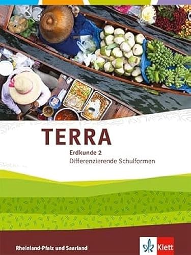 TERRA Erdkunde 2. Differenzierende Ausgabe Rheinland-Pfalz, Saarland: Schulbuch Klasse 7/8 (TERRA Erdkunde. Differenzierende Ausgabe für Rheinland-Pfalz und Saarland ab 2015)