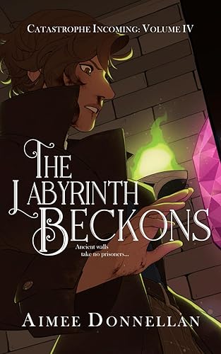 The Labyrinth Beckons (Catastrophe Incoming)