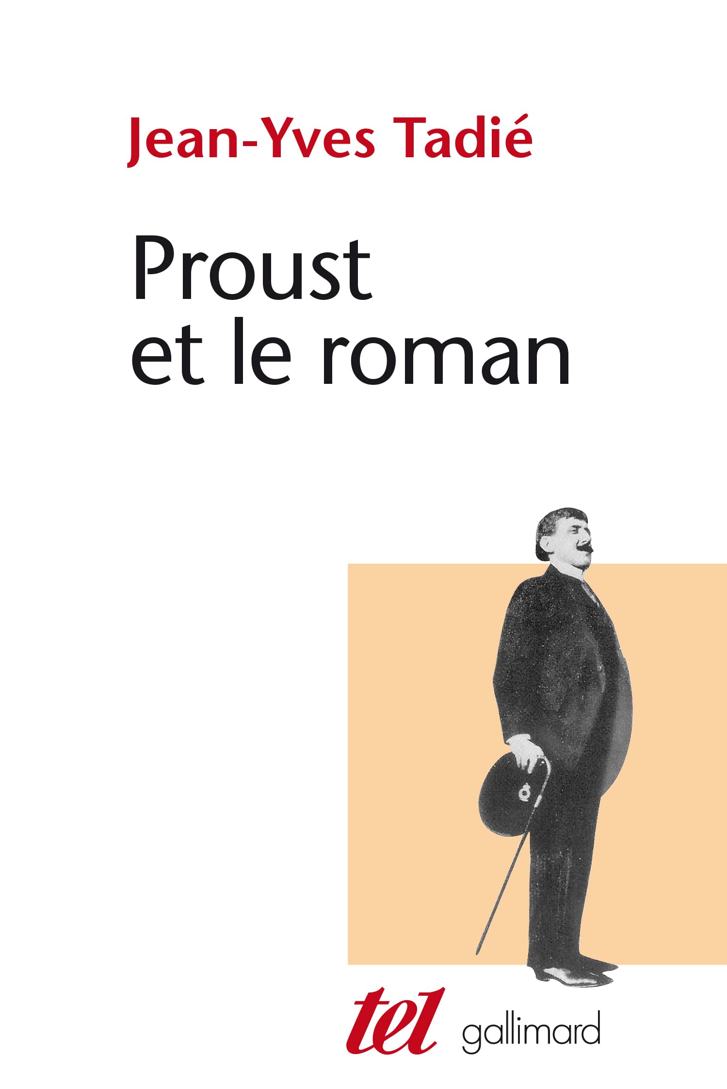 Proust et le roman: Essai sur les formes et techniques du roman dans "À la recherche du temps perdu: ESSAI SUR LES FORMES ET TECHNIQUES DU ROMAN DANS «A LA RECHERCHE DU TEMPS PERDU» (TEL)