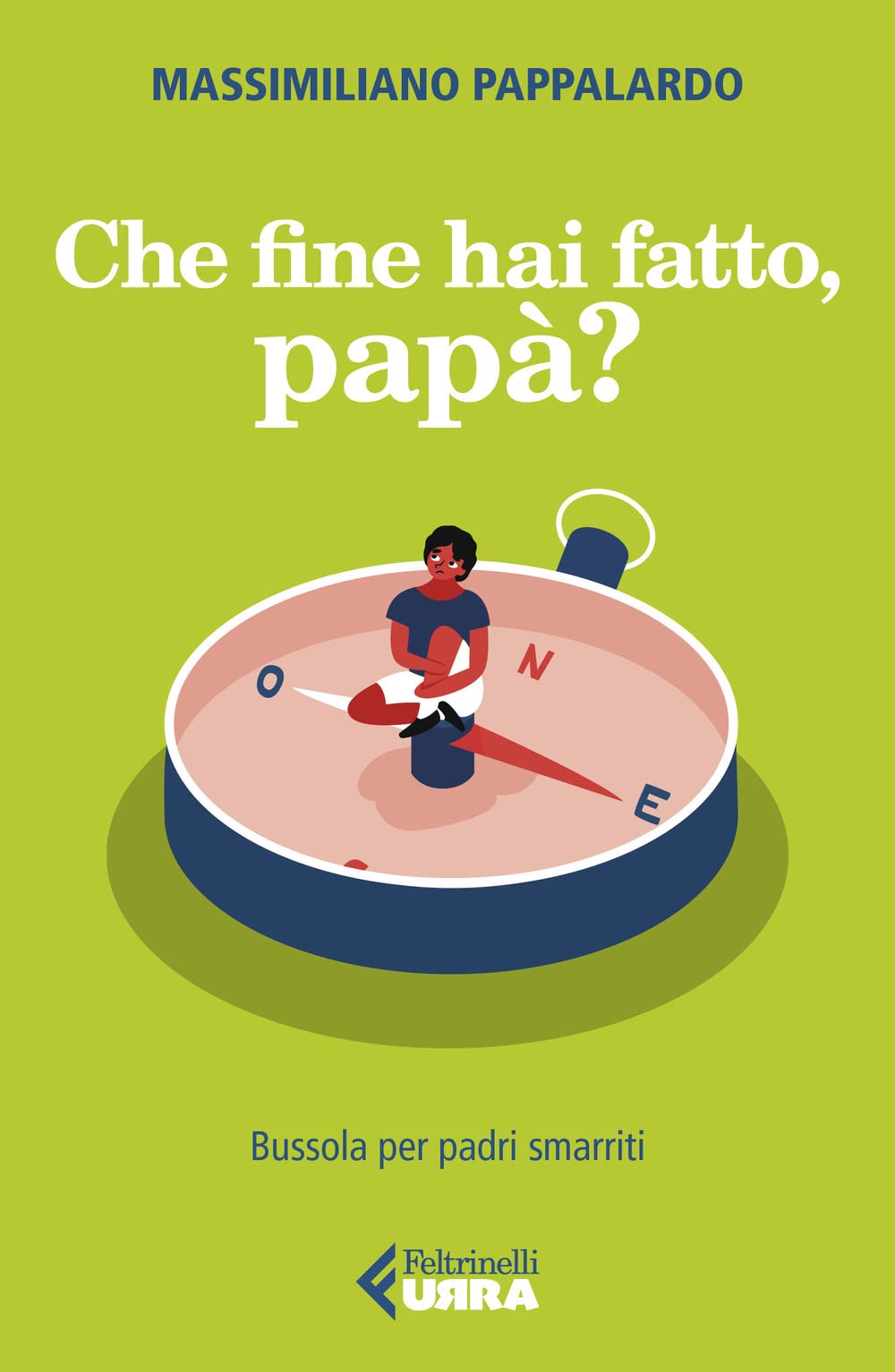 Che Fine Hai Fatto, Papà? Bussola Per Padri Smarriti - 4