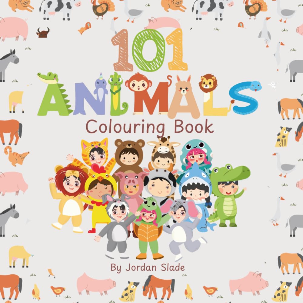 101 Animals Colouring Book for Kids Ages 3-10: Fun and Easy Animal Colouring Pages for Toddlers and Young Children