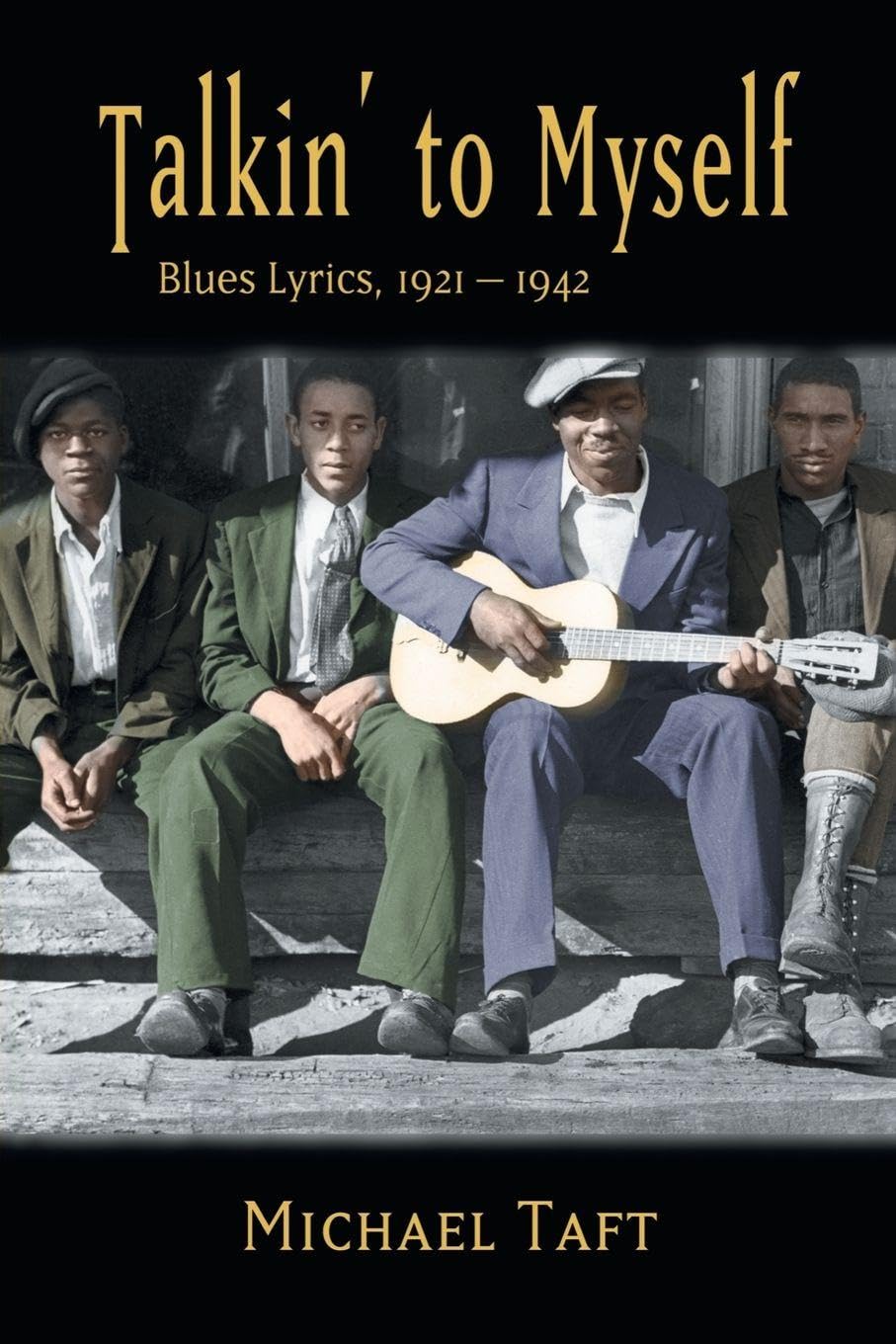 Talkin' to Myself: Blues Lyrics, 1921-1942