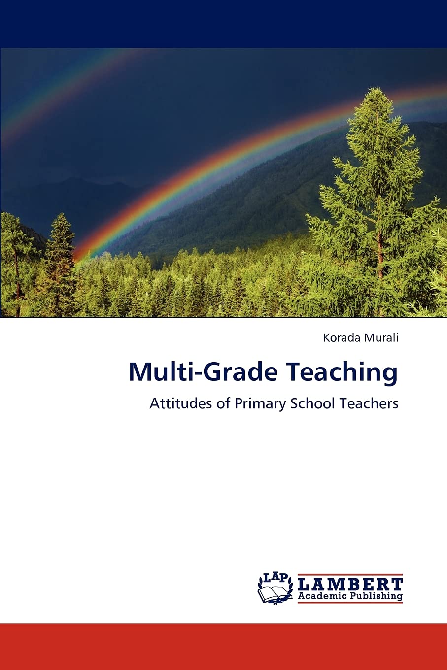 Multi-Grade Teaching: Attitudes of Primary School Teachers