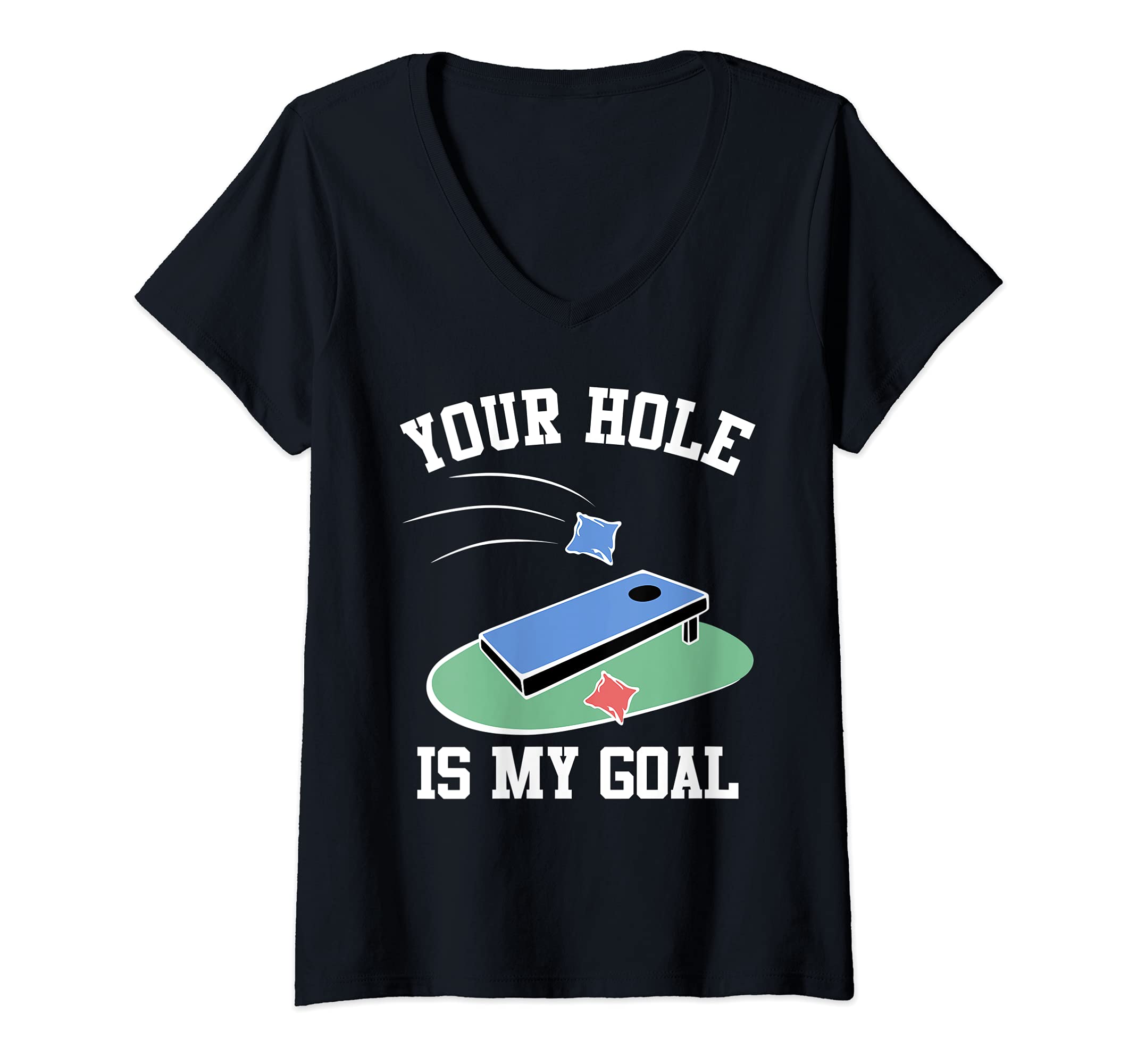 Womens Funny Cornhole Gifts for Party Your Hole is My Goal V-Neck T-Shirt