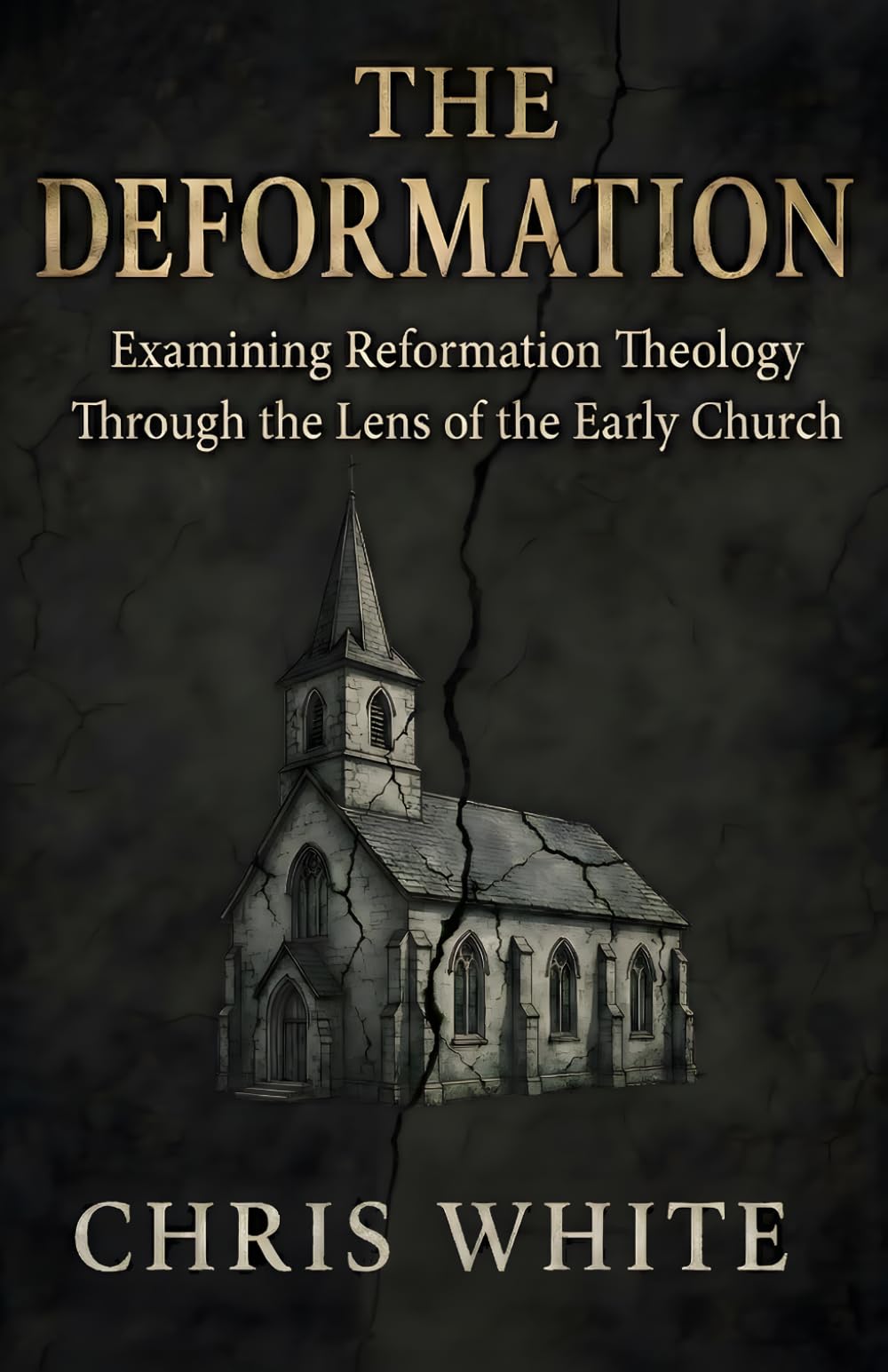 The Deformation: Examining Reformation Theology Through The Lens of the Early Church
