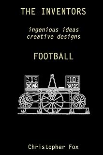The Inventors -- Football: ingenious ideas creative designs