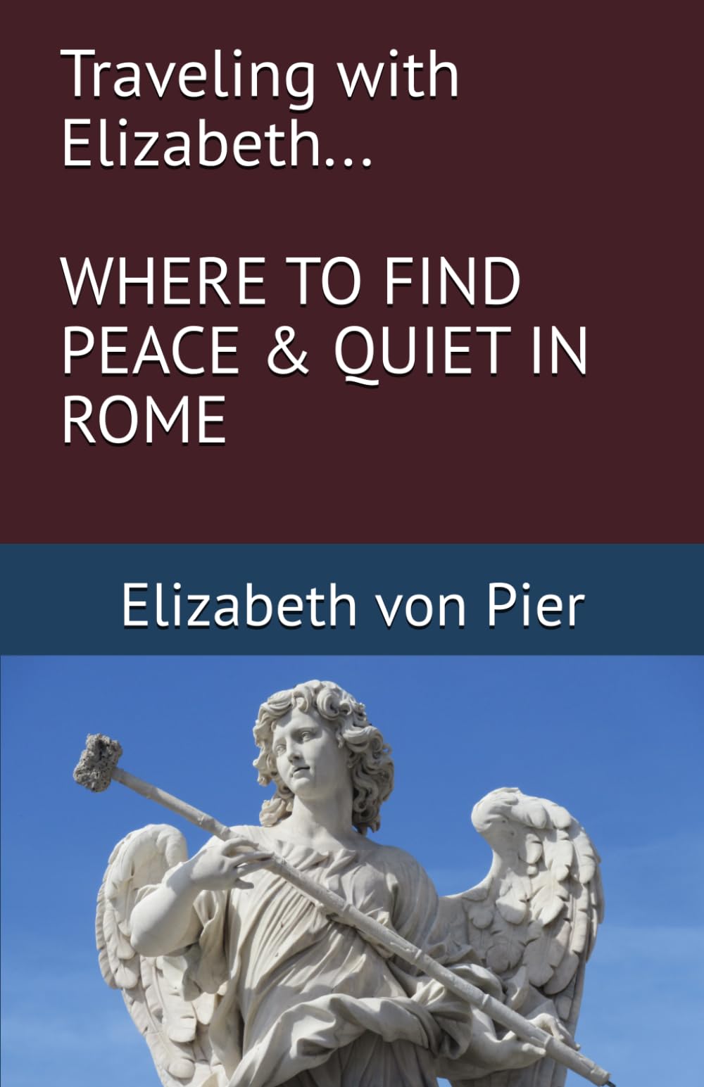Traveling with Elizabeth... Where to Find Peace & Quiet in Rome