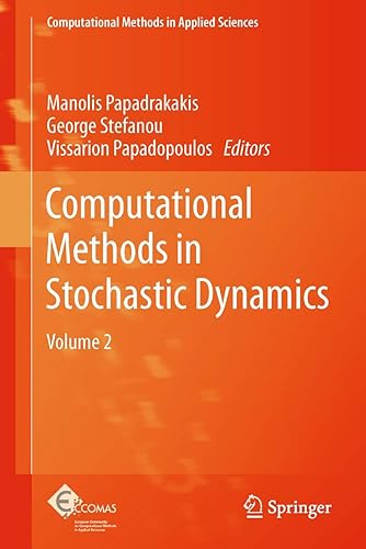 Computational Methods in Stochastic Dynamics: Volume 2: 26 (Computational Methods in Applied Sciences)