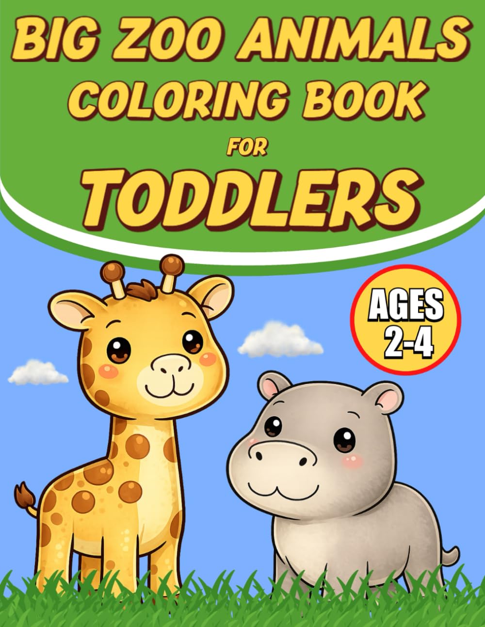 Big Zoo Animals Coloring Book for Toddlers: Simple and Fun Coloring Pages with Large Pictures for Kids Ages 2–4