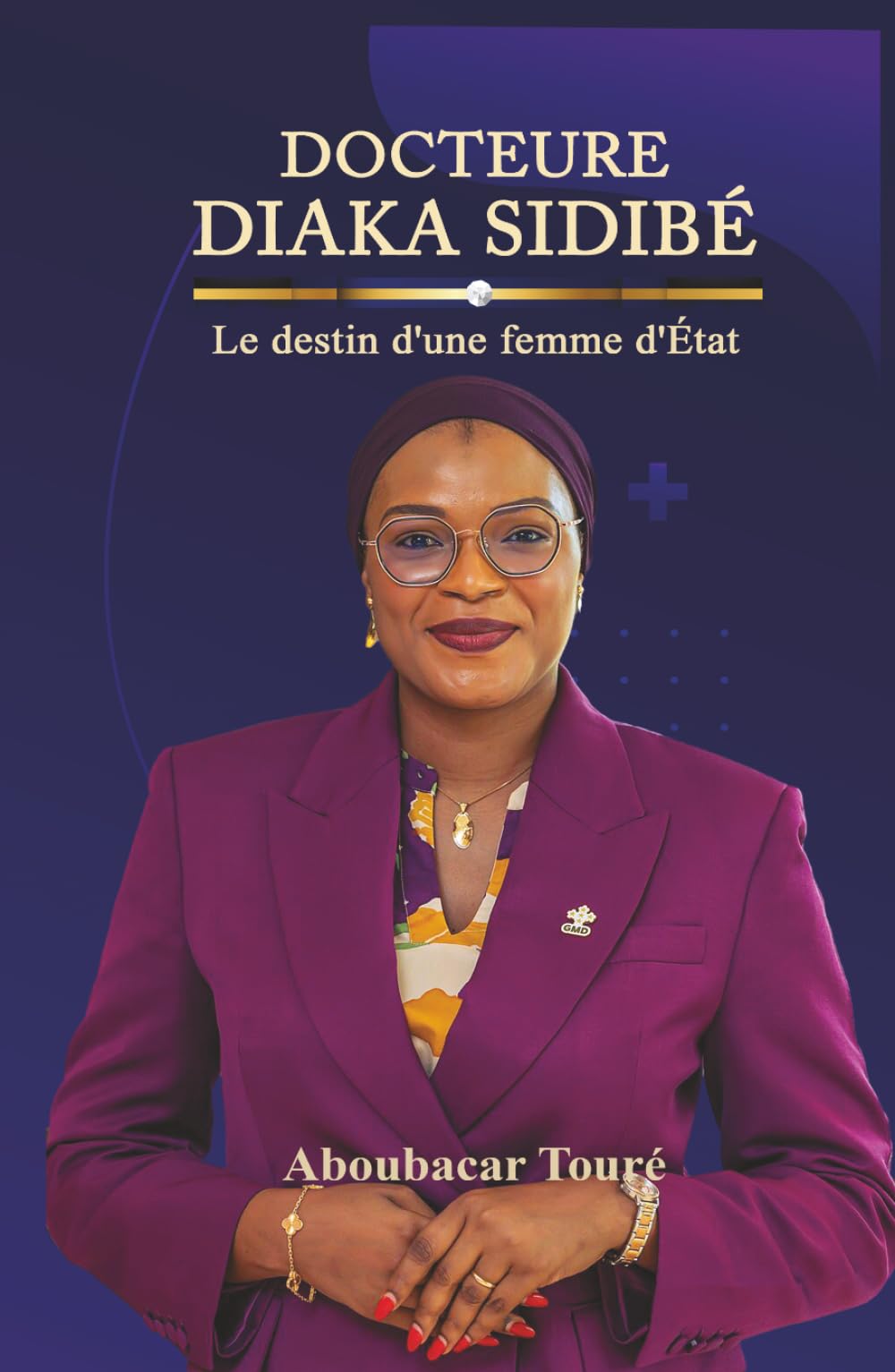 DOCTEUR DIAKA SIDIBE: Le destin d'une femme d'Etat