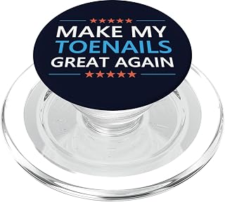 Make My Toenails Great Again Toenails Surgery Recovery PopSockets PopGrip for MagSafe