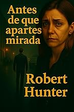 “Antes de que apartes la mirada”