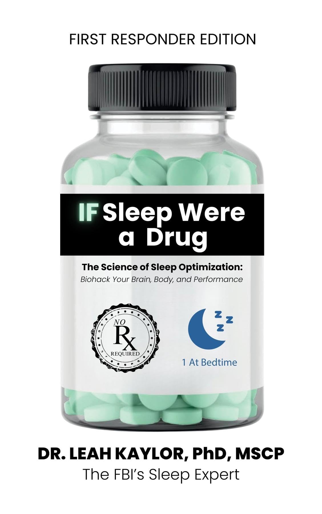 If Sleep Were A Drug: The Science of Sleep Optimization: Biohack Your Brain, Body, and Performance