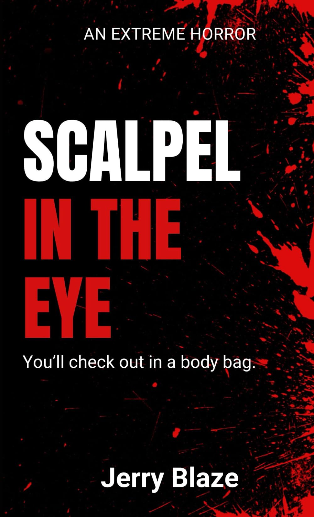 Scalpel in the Eye: An Extreme Horror