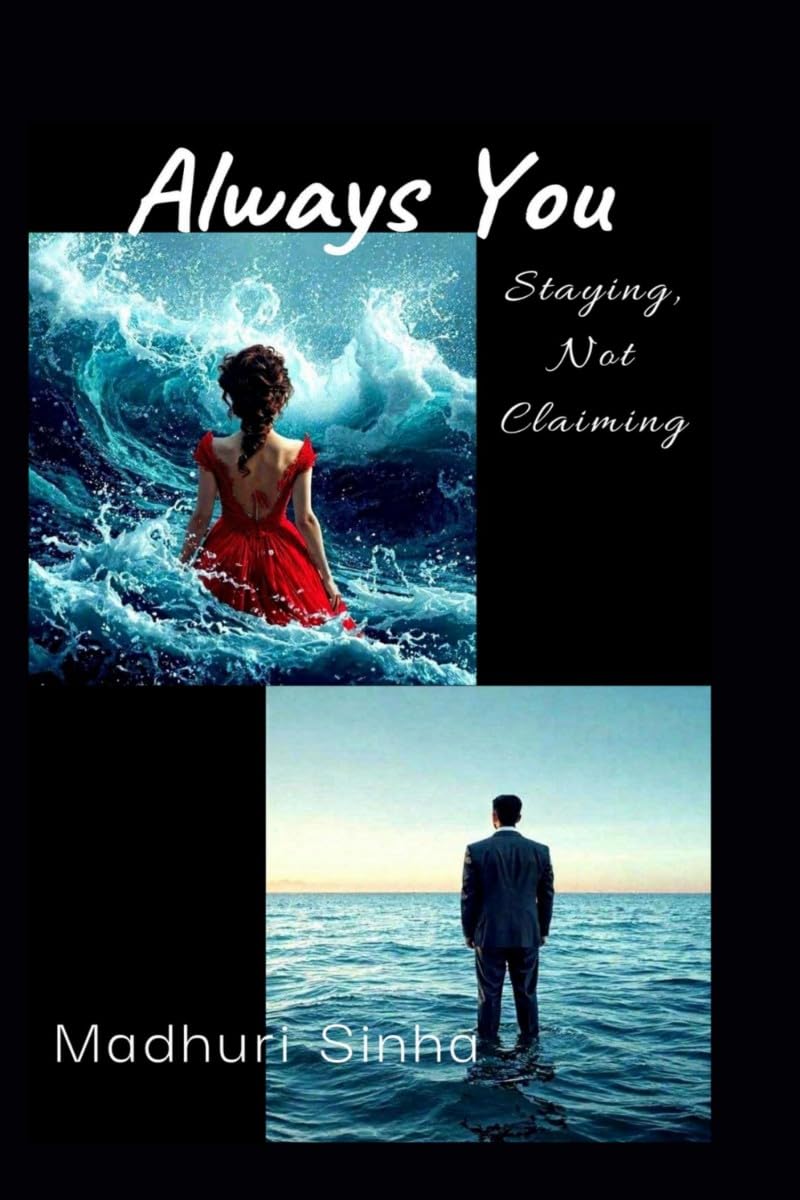 Always You: Staying, Not Claiming