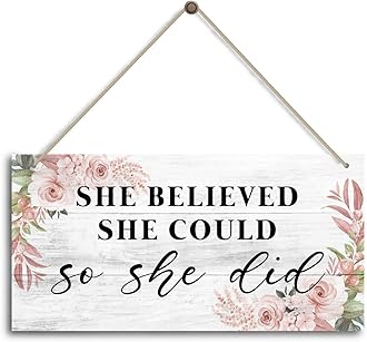 She Believed She Could so She Did Sign, Motivational Desk Decor,Home Office Decor,Bedroom Decor, Farmhouse home decoration sign,or Any Other Home Decor