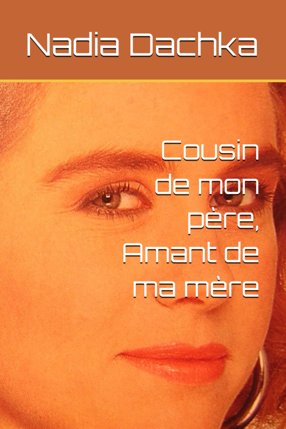 Cousin de mon père, Amant de ma mère