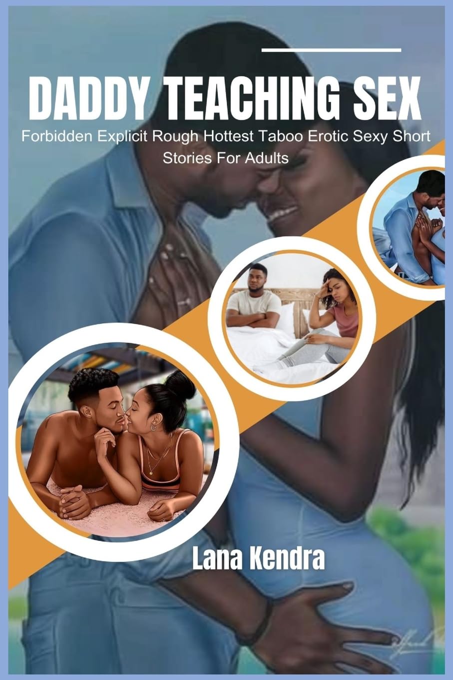 Daddy Teaching Sex: Forbidden Explicit Rough Hottest Taboo Erotic Sexy Short Stories For Adults