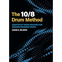 The 10/8 Drum Method Quintuplet Drum Grooves for Modern Backbeat Music