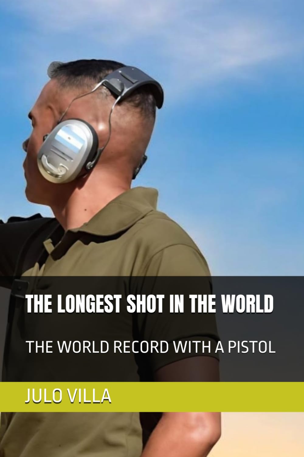 THE LONGEST SHOT IN THE WORLD: THE WORLD RECORD WITH A PISTOL