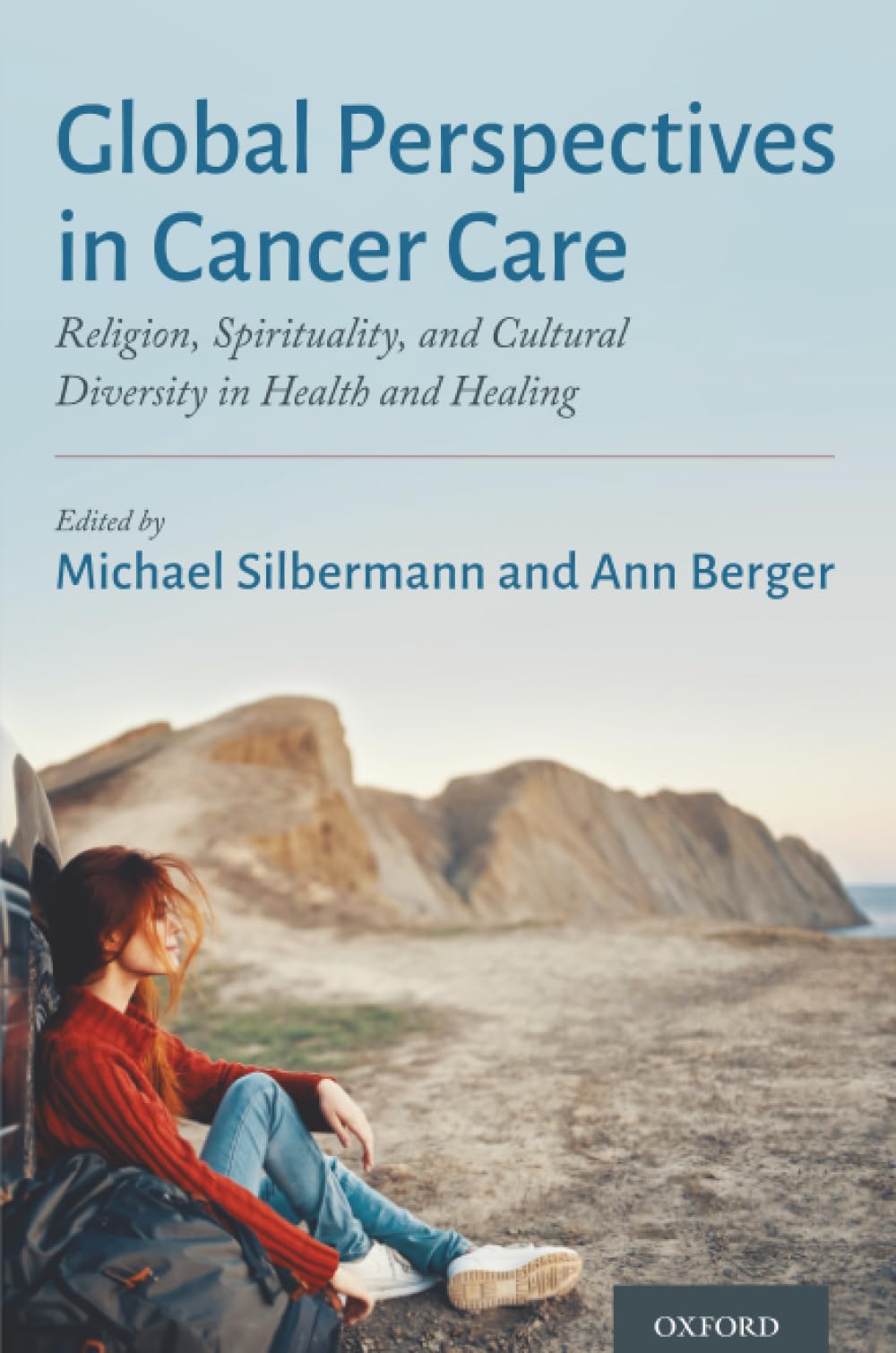 Global Perspectives in Cancer Care: Religion, Spirituality, and Cultural Diversity in Health and Healing