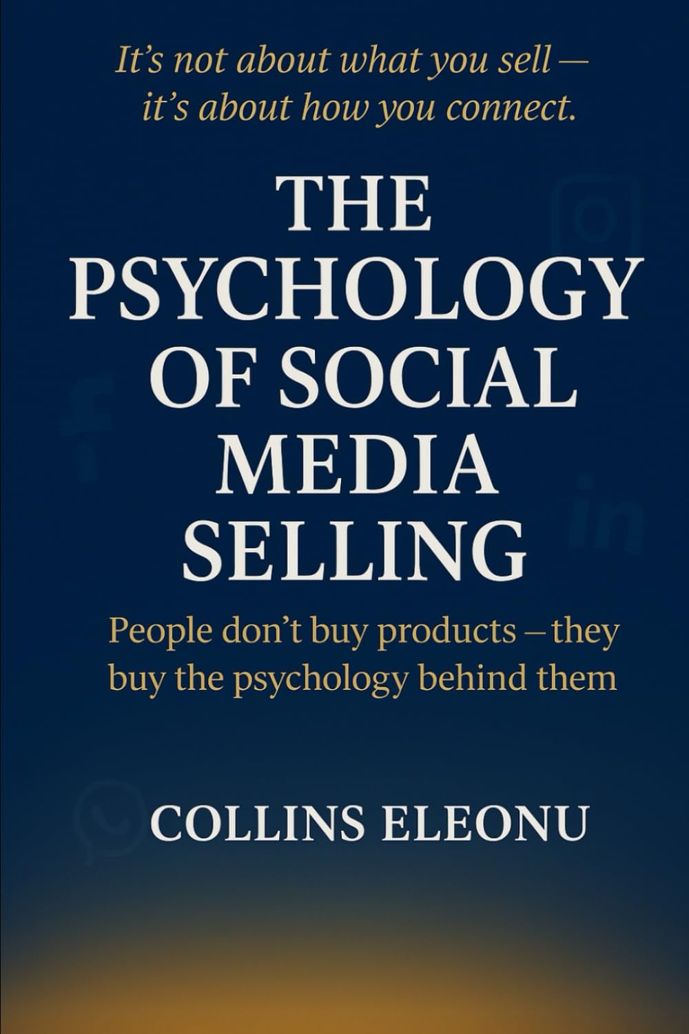 THE PSYCHOLOGY OF SOCIAL MEDIA SELLING
