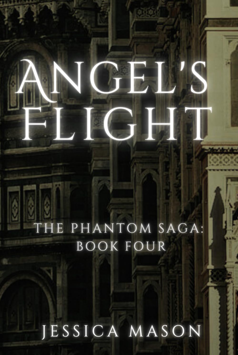Angel's Flight: The Phantom Saga: Book Four