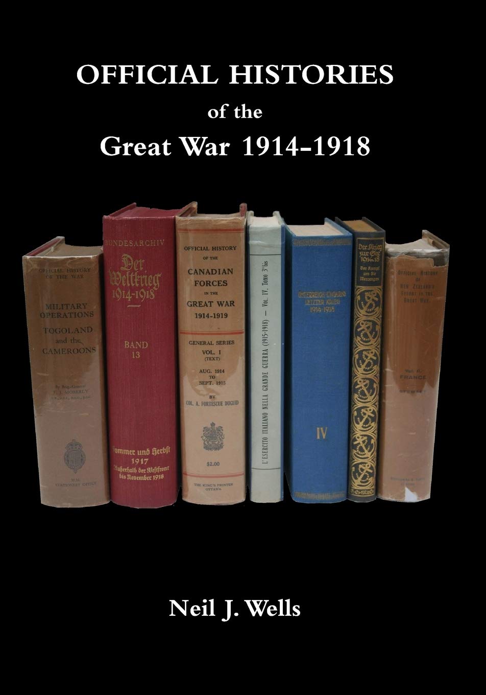 OFFICIAL HISTORIES OF THE GREAT WAR: A bibliography