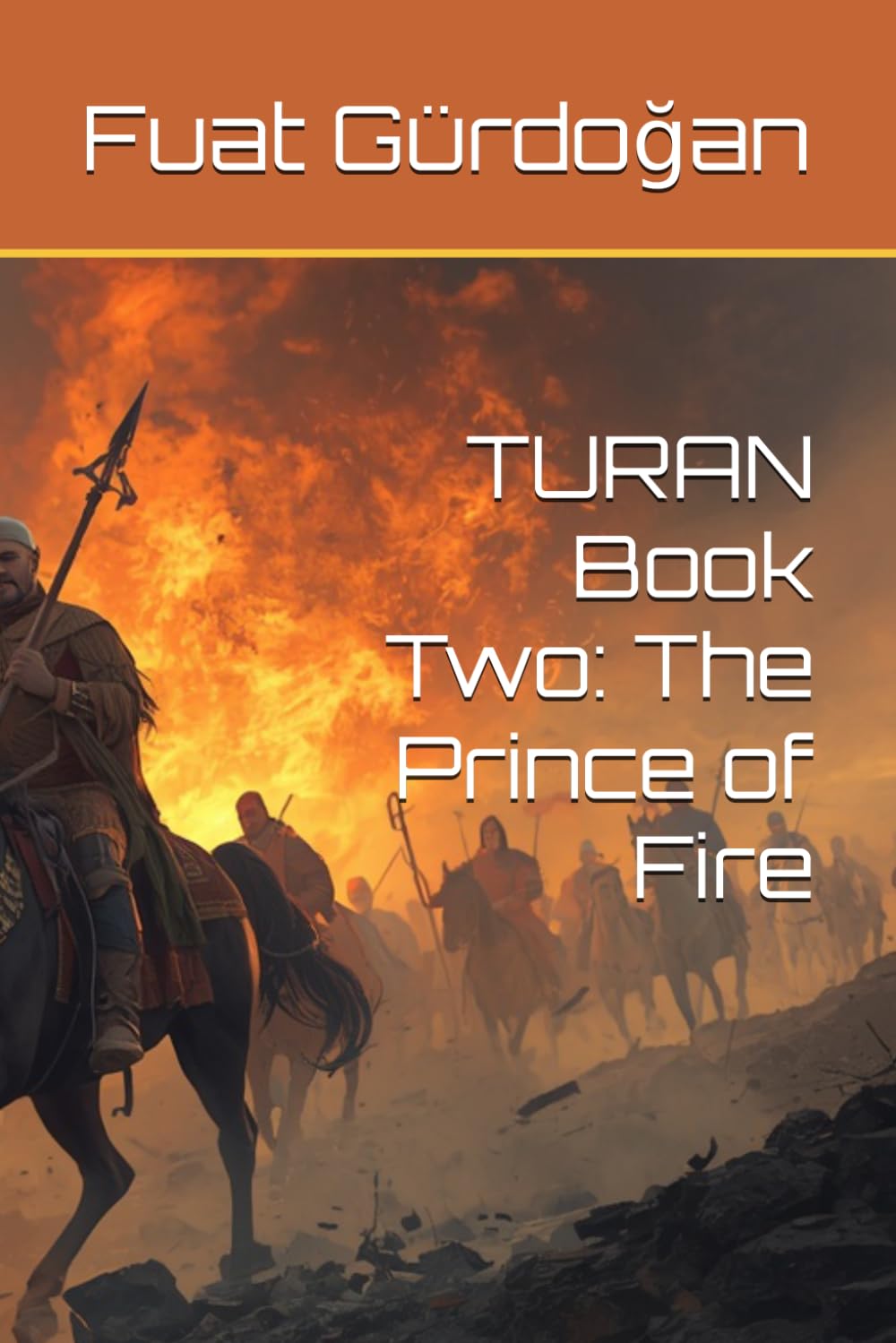 TURAN Book Two: The Prince of Fire (Alp Er Tunga Saga)