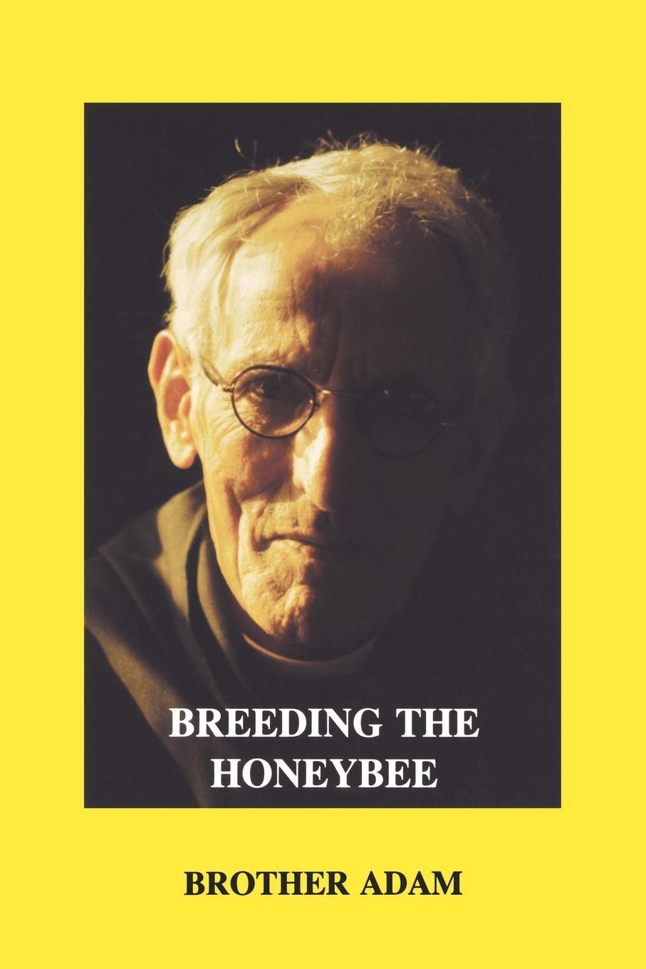 Breeding the Honeybee: A Contribution to the Science of Beebreeding