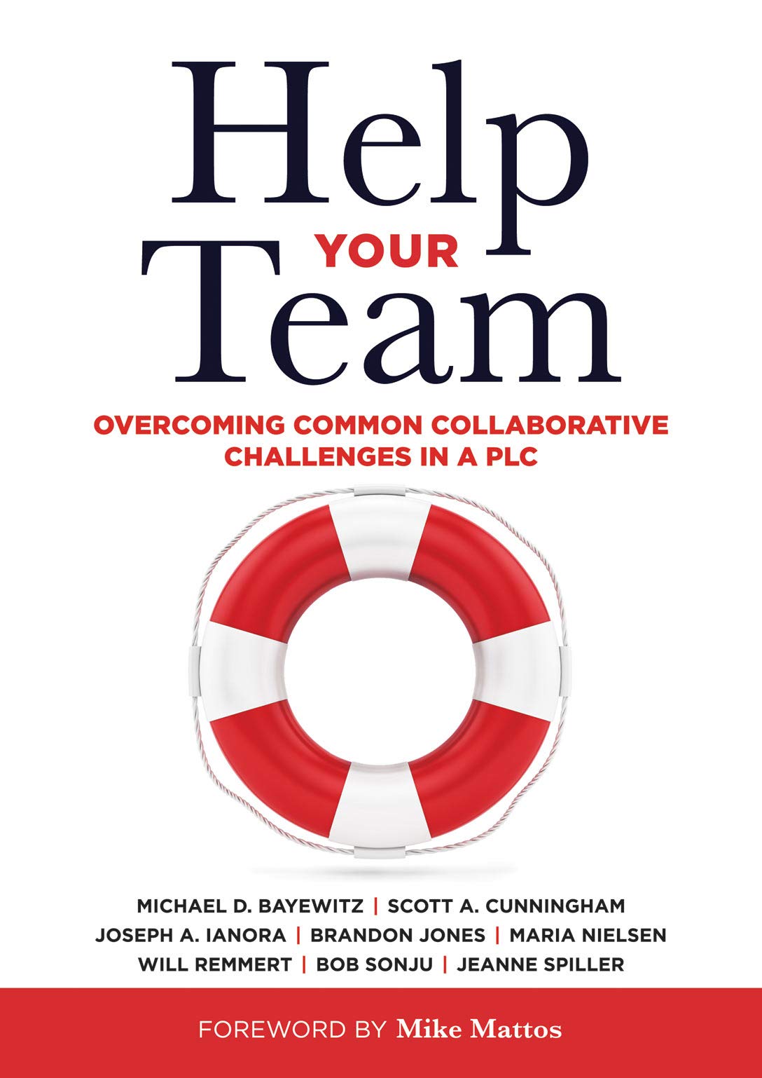 Help Your Team: Overcoming Common Collaborative Challenges in a PLC (Supporting Teacher Team Building and Collaboration in a Professional Learning Community)
